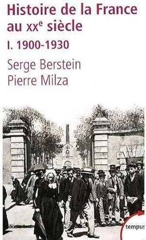 Seller image for histoire de la France au XX sicle t.1 ; 1900-1930 for sale by Chapitre.com : livres et presse ancienne