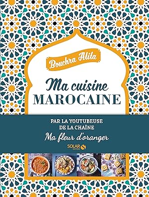 ma cuisine marocaine ; ma fleur d'oranger