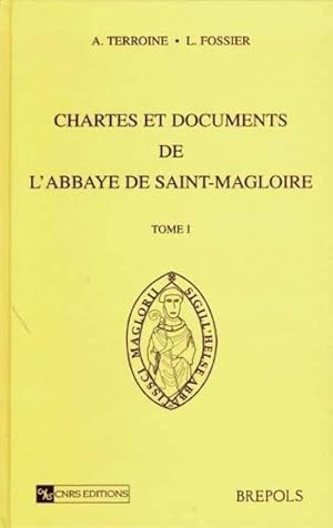 Chartes et documents de l'Abbaye de Saint-Magloire. 1. Chartes et documents de l'abbaye de Saint-...