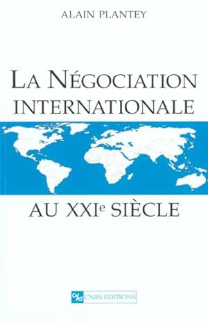 Seller image for La ngociation internationale au XXIe sicle for sale by Chapitre.com : livres et presse ancienne
