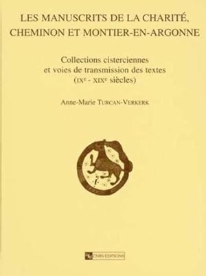 Seller image for Les manuscrits de la Charit, Cheminon et Montier-en-Argonne for sale by Chapitre.com : livres et presse ancienne