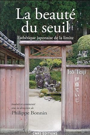 Bild des Verkufers fr la beaut du seuil : esthtique japonaise de la limite zum Verkauf von Chapitre.com : livres et presse ancienne