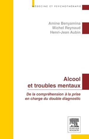 alcool et troubles mentaux ; de la compréhension à la prise en charge du double diagnostic