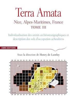 terra amata ; Nice, Alpes-Maritimes, France t.3 ; individualisation des unités archéostratigraphi...