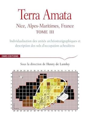 Image du vendeur pour terra amata ; Nice, Alpes-Maritimes, France t.3 ; individualisation des units archostratigraphiques et description des sols d'occupation acheulens mis en vente par Chapitre.com : livres et presse ancienne