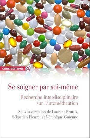 Imagen del vendedor de se soigner par soi-mme ; recherche interdisciplinaire sur l'automdication a la venta por Chapitre.com : livres et presse ancienne