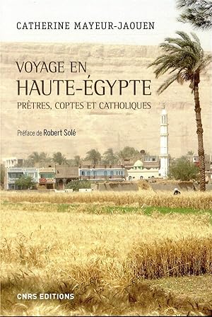 voyage en Haute-Egypte ; prêtres, coptes et catholiques