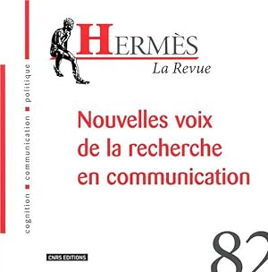 HERMES N.82 ; nouvelles voix de la recherche en communication