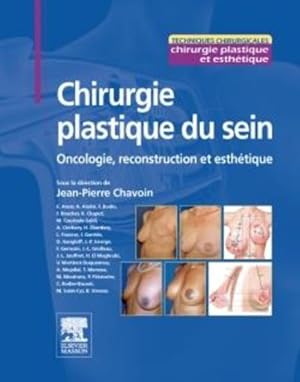 chirurgie plastique et reconstructrice du sein ; oncoplastie, reconstruction et esthétique