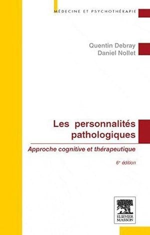 Seller image for les personnalits pathologiques ; approche cognitive et thrapeutique (6e dition) for sale by Chapitre.com : livres et presse ancienne