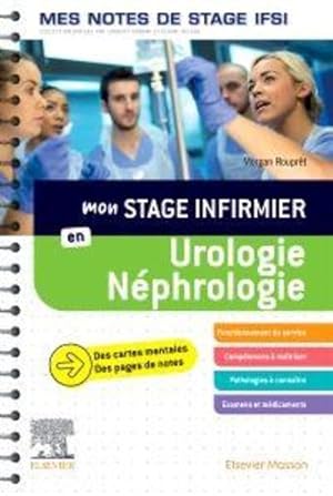 Image du vendeur pour mon stage infirmier en urologie-nphrologie ; mes notes de stage IFSI mis en vente par Chapitre.com : livres et presse ancienne
