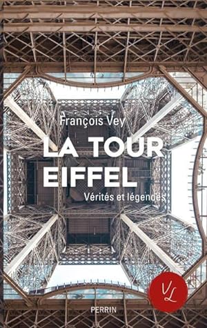 Immagine del venditore per la tour Eiffel ; vrits et lgendes venduto da Chapitre.com : livres et presse ancienne