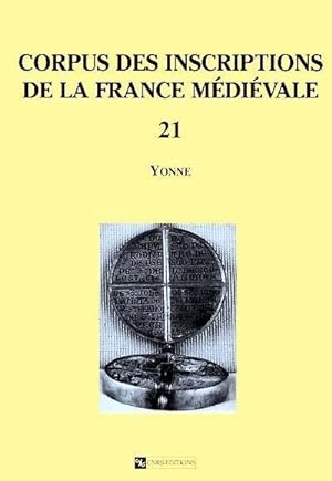 Corpus des inscriptions de la France médiévale. 21. Corpus des inscriptions de la France médiéval...