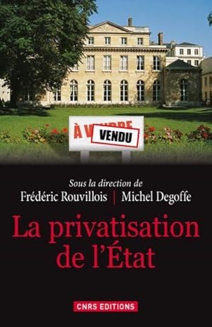 Bild des Verkufers fr la privatisation de l'Etat zum Verkauf von Chapitre.com : livres et presse ancienne