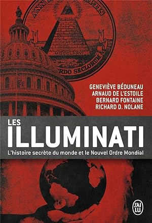 les illuminati ; l'histoire secrète du monde et le nouvel ordre mondial