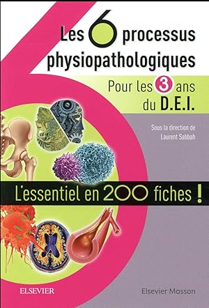 les 6 processus physiopathologiques ; pour les 3 ans du D.E.I.