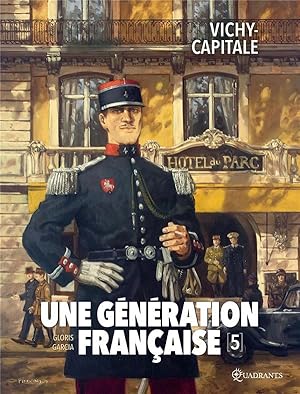 Seller image for une gnration franaise Tome 5 : Vichy-capitale for sale by Chapitre.com : livres et presse ancienne
