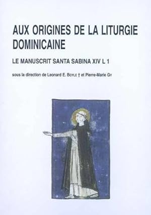 Image du vendeur pour Aux origines de la liturgie dominicaine mis en vente par Chapitre.com : livres et presse ancienne