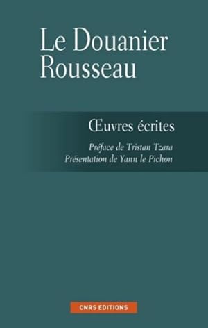 Seller image for Les crits du Douanier Rousseau for sale by Chapitre.com : livres et presse ancienne