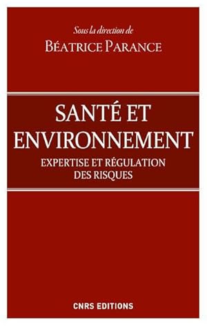santé et environnement ; expertise et régulation des risques
