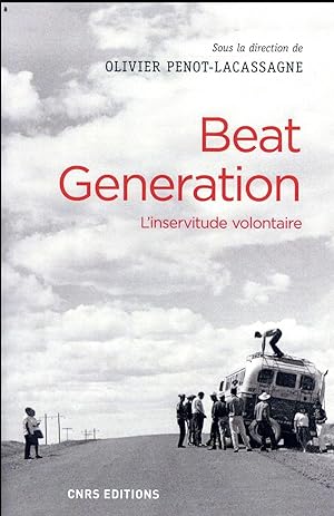 beat generation ; l'inservitude volontaire