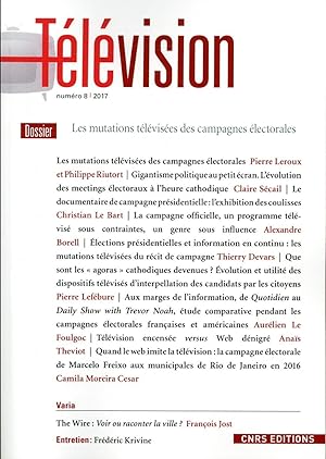 TELEVISION N.8 ; les mutations télévisées des campagnes électorales