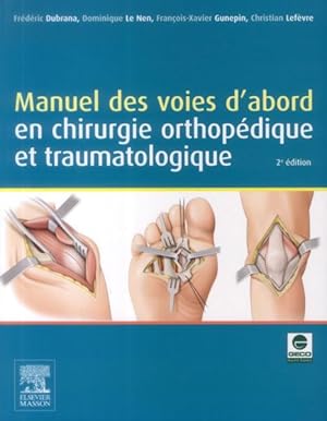 manuel des voies d'abord en chirurgie orthopédique et traumatologique