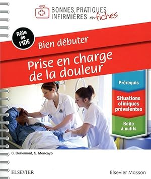 bien débuter - douleur ; bonnes pratiques infirmières en fiches