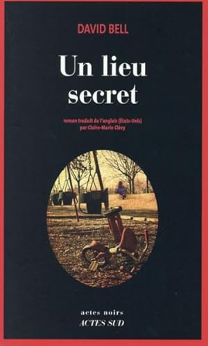 Seller image for un lieu secret for sale by Chapitre.com : livres et presse ancienne