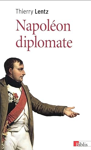 Seller image for Napolon diplomate for sale by Chapitre.com : livres et presse ancienne