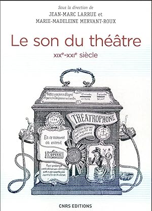 Bild des Verkufers fr le son du thtre (XIXe-XXIe siecle) zum Verkauf von Chapitre.com : livres et presse ancienne