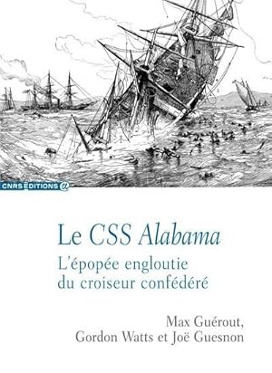 le CSS Alabama : l'épopée engloutie du croiseur confédéré