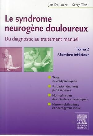 Imagen del vendedor de le syndrome neurogne douloureux ; du diagnostic au traitement manuel Tome 2 a la venta por Chapitre.com : livres et presse ancienne