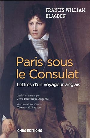 Paris sous le Consulat ; lettres d'un voyageur anglais