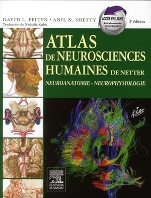 atlas de neurosciences humaines de Netter ; neuroanatomie, neurophysiologie (2e édition)