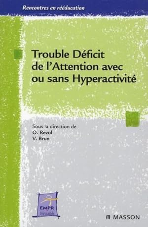 Trouble déficit de l'attention avec ou sans hyperactivité