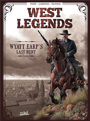 Bild des Verkufers fr west legends Tome 1 : Wyatt Earp's last hunt zum Verkauf von Chapitre.com : livres et presse ancienne