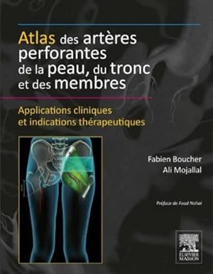 atlas des artères perforantes de la peau, du tronc et des membres