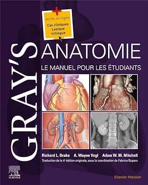 Bild des Verkufers fr Gray's anatomie ; le manuel pour les tudiants (4e dition) zum Verkauf von Chapitre.com : livres et presse ancienne