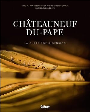 Châteauneuf-du-Pape ; la quatrième dimension