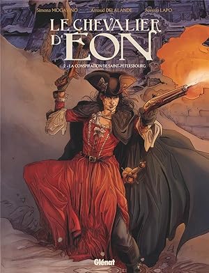 Bild des Verkufers fr le chevalier d'Eon Tome 2 : la conspiration de Saint-Ptersbourg zum Verkauf von Chapitre.com : livres et presse ancienne