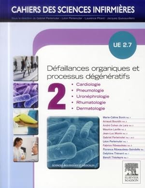 CAHIERS DES SCIENCES INFIRMIERES : défaillances organiques et processus dégénératifs ; UE 2.7 ; T...