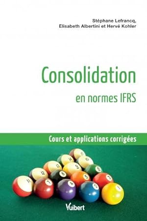 consolidation en normes IFRS ; cours et applications corrigés