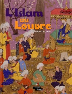 Bild des Verkufers fr l'Islam au Louvre zum Verkauf von Chapitre.com : livres et presse ancienne