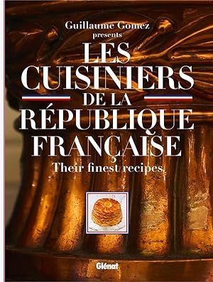 les cuisiniers de la république francaise ; les meilleures recettes