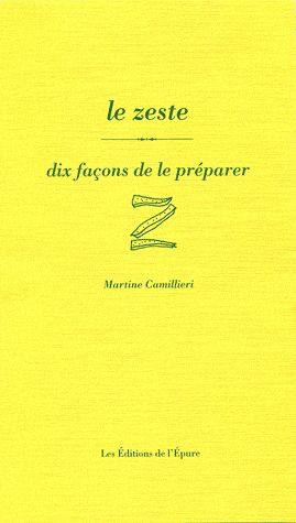 le zeste, dix façons de le préparer