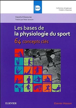 les bases de la physiologie du sport ; 64 concepts clés