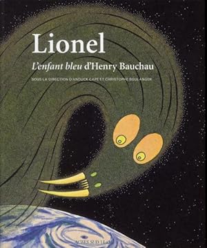 Bild des Verkufers fr Lionel, l'enfant bleu d'Henry Bauchau zum Verkauf von Chapitre.com : livres et presse ancienne