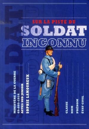 Image du vendeur pour sur la piste du soldat inconnu mis en vente par Chapitre.com : livres et presse ancienne