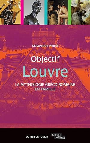 Objectif Louvre ; la mythologie gréco-romaine en famille